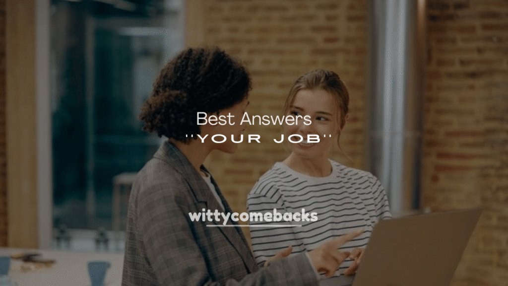 Best Answers About Your Job